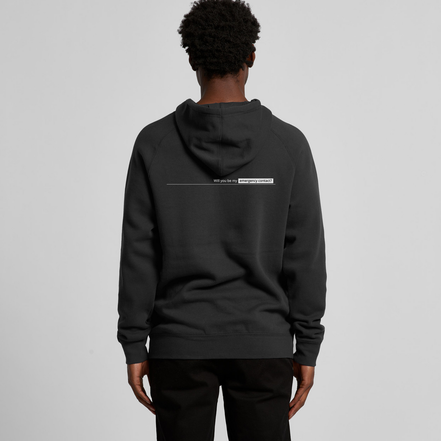 'Will you be my emergency contact?' Hoodie - Black