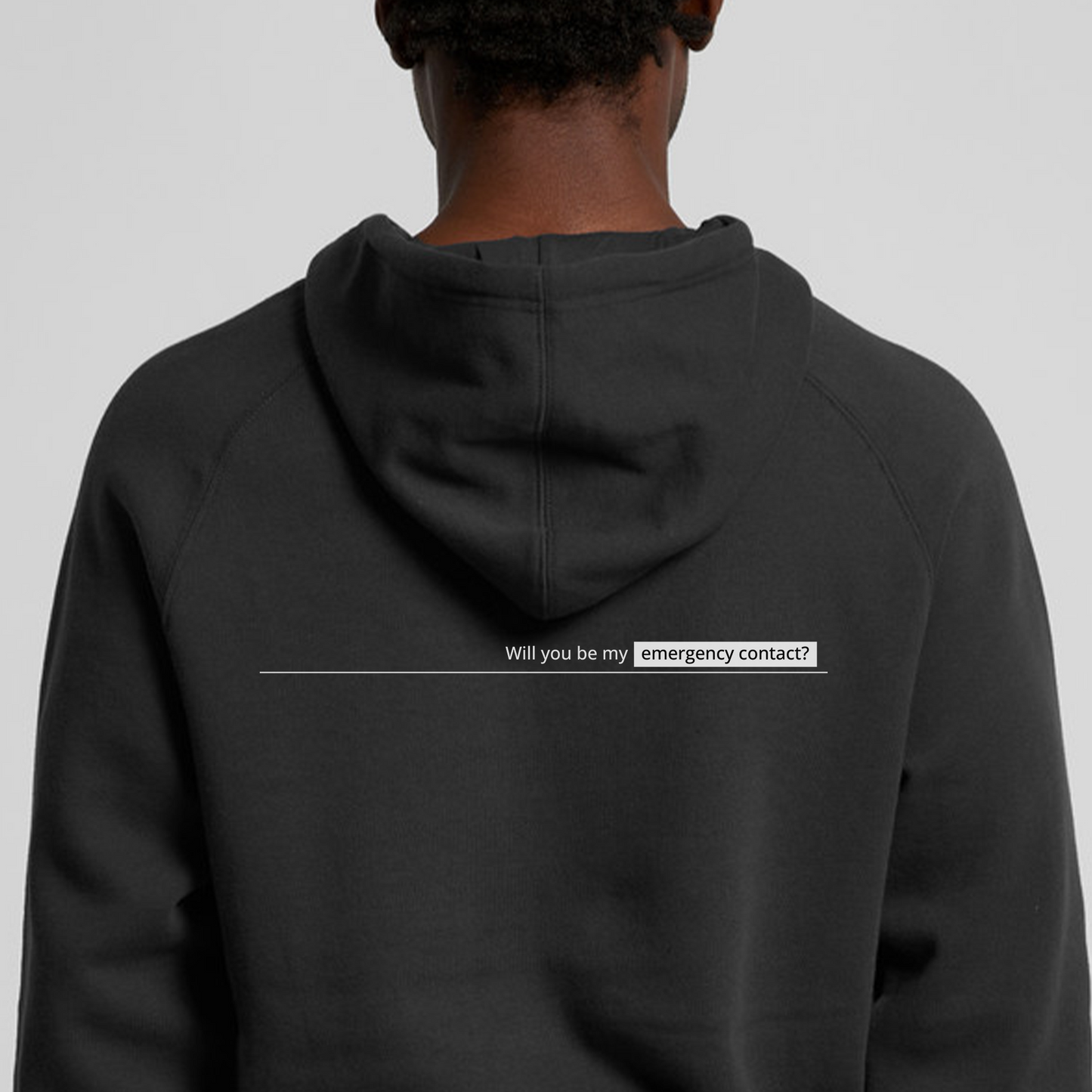 'Will you be my emergency contact?' Hoodie - Black