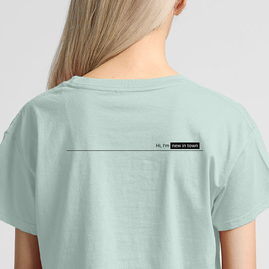 'Hi, I'm new in town' Cropped Tee - Seafoam